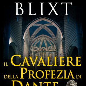 Libro cavaliere della profezia di Dante di David Blixt - ean 9788896325452 - La Corte Editore