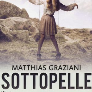 Libro Sottopelle di Matthias Graziani - ean 9788896325551 - La Corte Editore