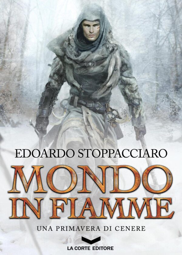 Libro primavera di cenere. Mondo in fiamme di Edoardo Stoppacciaro - ean 9788896325674 - La Corte Editore