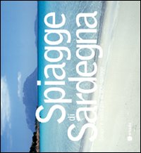 Libro Spiagge in Sardegna. Oltre 400 spiagge da scoprire e visitare di  - ean 9788896412039 - Arkadia