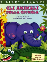 Libro animali della giungla. LIbro pop-up di Charles E. Reasoner; Paula Doherty - ean 9788896508008 - Just For Kids Press