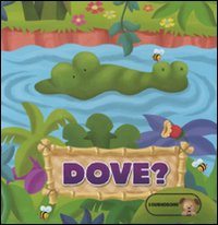 Libro Dove? di Charles E. Reasoner - ean 9788896508305 - Just For Kids Press