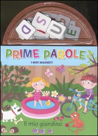 Libro Prime parole. Il mio giardino. I miei magneti di Charles E. Reasoner - ean 9788896508404 - Just For Kids Press