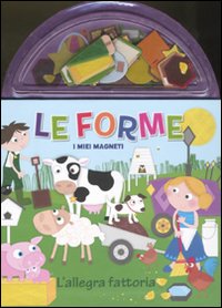 Libro forme. L'allegra fattoria. I miei magneti di Charles E. Reasoner - ean 9788896508411 - Just For Kids Press