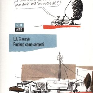 Libro Prudenti come serpenti di Lola Shoneyin - ean 9788896538265 - 66thand2nd