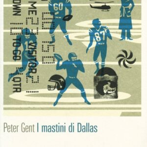 Libro mastini di Dallas di Peter Gent - ean 9788896538432 - 66thand2nd