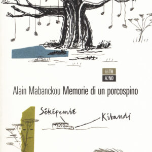 Libro Memorie di un porcospino di Alain Mabanckou - ean 9788896538906 - 66thand2nd