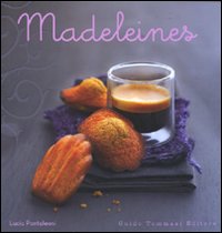 Libro Madeleines di Lucia Pantaleoni - ean 9788896621028 - Guido Tommasi Editore-Datanova