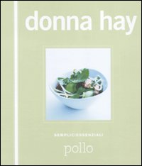 Libro Pollo di Donna Hay - ean 9788896621066 - Guido Tommasi Editore-Datanova
