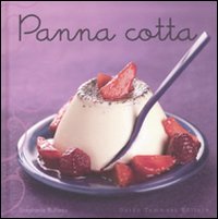 Libro Panna cotta di Stéphanie Bulteau - ean 9788896621288 - Guido Tommasi Editore-Datanova