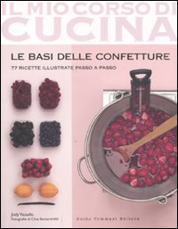 Libro basi delle confetture. 77 ricette illustrate passo a passo di Jody Vassallo - ean 9788896621387 - Guido Tommasi Editore-Datanova