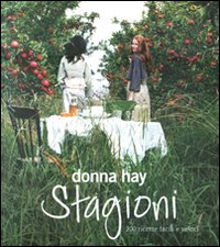 Libro Stagioni. 200 ricette facili e veloci di Donna Hay - ean 9788896621486 - Guido Tommasi Editore-Datanova