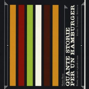 Libro Quante storie per un hamburger. Ricette