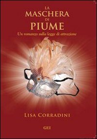 Libro maschera di piume di Lisa Corradini - ean 9788896773017 - GEI