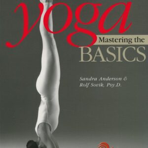 Libro Yoga mastering the basics di Sandra Anderson; Rolf Sovik - ean 9788896773031 - GEI