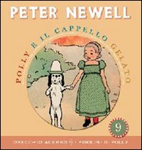 Libro Polly e il cappello gelato di Peter Newell - ean 9788896806654 - Orecchio Acerbo