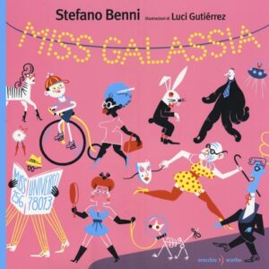 Libro Miss Galassia di Stefano Benni; Luci Gutiérrez - ean 9788896806678 - Orecchio Acerbo