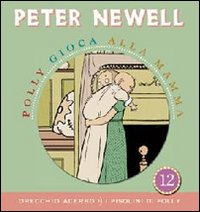 Libro Polly gioca alla mamma di Peter Newell - ean 9788896806739 - Orecchio Acerbo