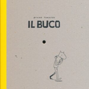 Libro buco di Øyvind Torseter - ean 9788896806753 - Orecchio Acerbo
