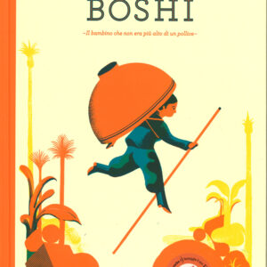 Libro Issun Boshi. Il bambino che non era più alto di un pollice di Icinori - ean 9788896806838 - Orecchio Acerbo