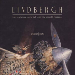 Libro Lindbergh. L'avventurosa storia del topo che sorvolò l'oceano di Torben Kuhlmann - ean 9788896806968 - Orecchio Acerbo