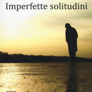 Libro Imperfette solitudini di Ireneo Picciau; Francesca Salis - ean 9788896824627 - Edizioni Creativa