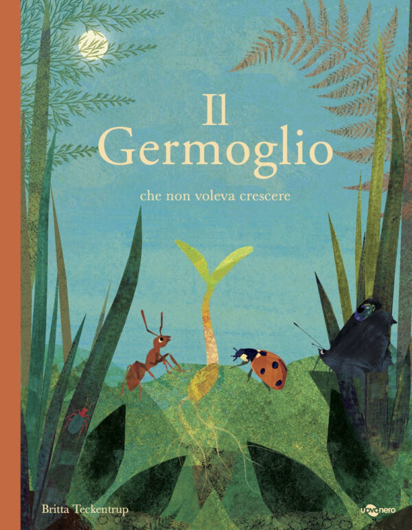 Libro germoglio che non voleva crescere di Britta Teckentrup - ean 9788896918128 - Uovonero