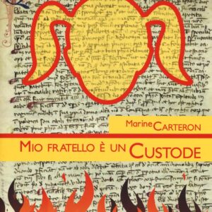 Libro Mio fratello è un custode. La Lega degli Autodafé di Marine Carteron - ean 9788896918418 - Uovonero