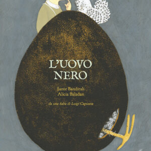 Libro uovo nero da una fiaba di Luigi Capuana di Sante Bandirali; Alicia Baladan - ean 9788896918999 - Uovonero
