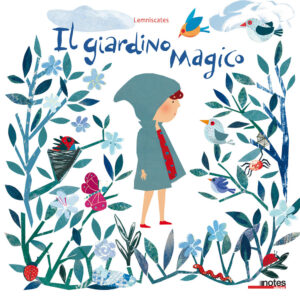Libro giardino magico di Lemniscates - ean 9788897007678 - Notes Edizioni