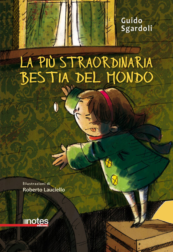 Libro più straordinaria bestia del mondo di Guido Sgardoli - ean 9788897007722 - Notes Edizioni