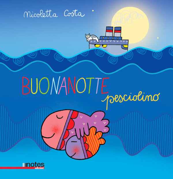 Libro Buonanotte pesciolino di Nicoletta Costa - ean 9788897007807 - Notes Edizioni