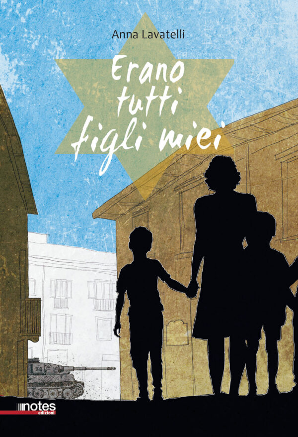 Libro Erano tutti figli miei di Anna Lavatelli - ean 9788897007876 - Notes Edizioni