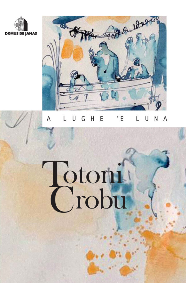 Libro A lughe 'e luna di Totoni Crobu - ean 9788897084938 - Domus de Janas