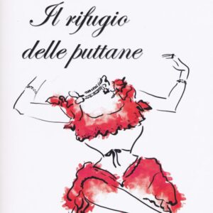 Libro rifugio delle puttane di Katy Darby - ean 9788897089865 - LiberAria Editrice