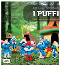 Libro puffi. Storia e successo degli strani ometti blu di Davide G.G. Caci; Fabrizio Mazzotta - ean 9788897165323 - Tunué