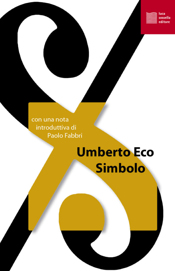 Libro Simbolo di Umberto Eco - ean 9788897356790 - Luca Sossella Editore