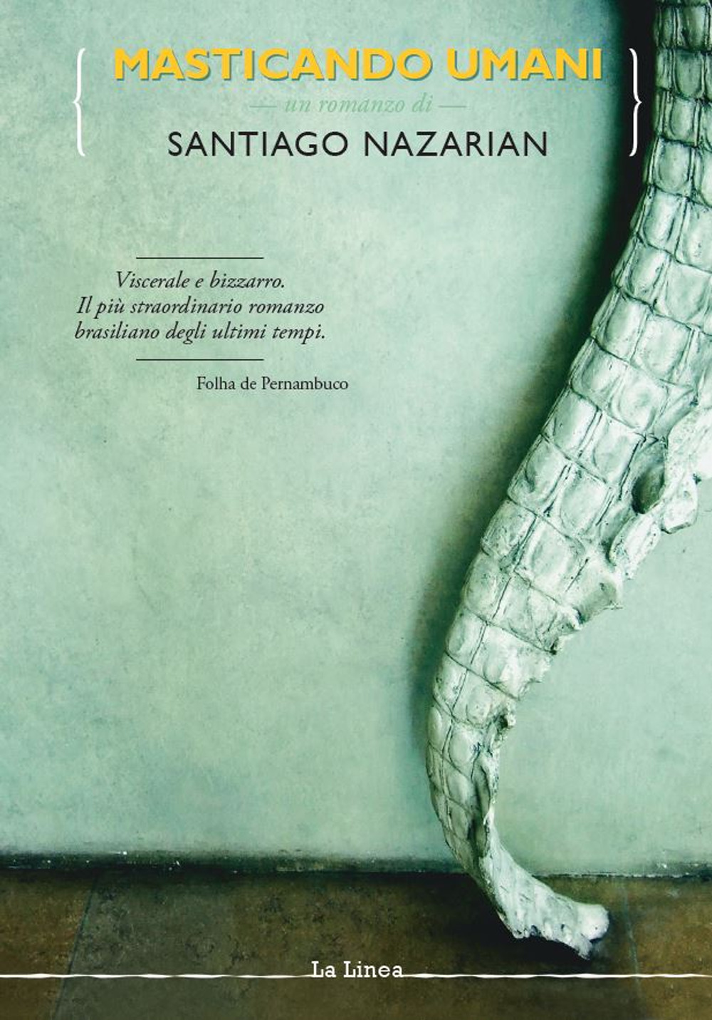 Libro Masticando umani di Santiago Nazarian - ean 9788897462460 - La Linea (Bologna)