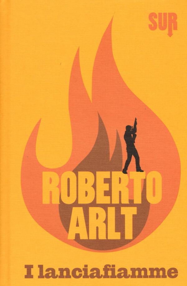 Libro lanciafiamme di Roberto Arlt - ean 9788897505594 - Sur