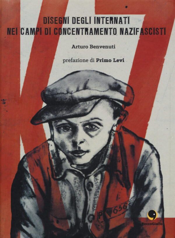 Libro K.Z. Disegni degli internati nei campi di concentramento nazifascisti di Arturo Benvenuti - ean 9788897555353 - Becco Giallo