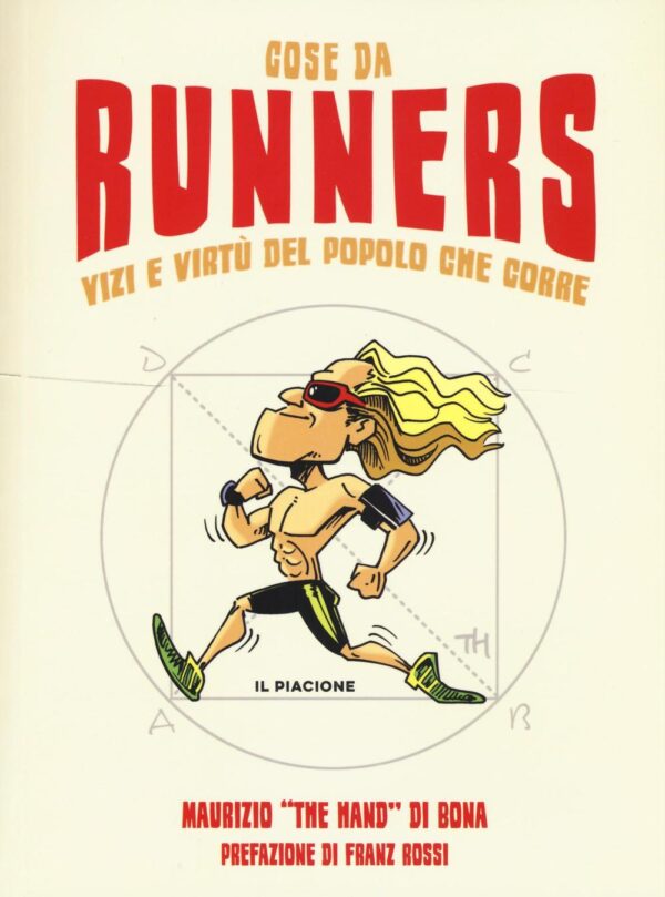 Libro Cose da runners. Vizi e virtù del popolo che corre di Maurizio The hand Di Bona - ean 9788897555438 - Becco Giallo