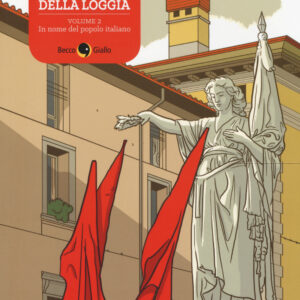 Libro Piazza della Loggia di Francesco Barilli; Matteo Fenoglio - ean 9788897555889 - Becco Giallo