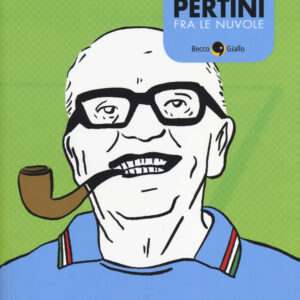 Libro Pertini fra le nuvole di Elettra Stamboulis; Gianluca Costantini - ean 9788897555971 - Becco Giallo