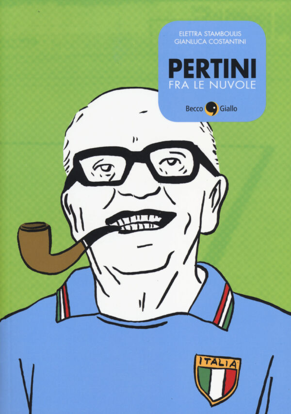 Libro Pertini fra le nuvole di Elettra Stamboulis; Gianluca Costantini - ean 9788897555971 - Becco Giallo