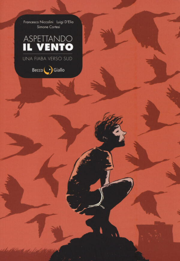 Libro Aspettando il vento. Una fiaba verso sud di Francesco Niccolini; Luigi D'Elia; Simone Cortesi - ean 9788897555995 - Becco Giallo