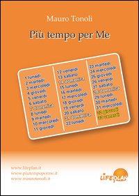 Libro Più tempo per me di Mauro Tonoli - ean 9788897731016 - Life Plan