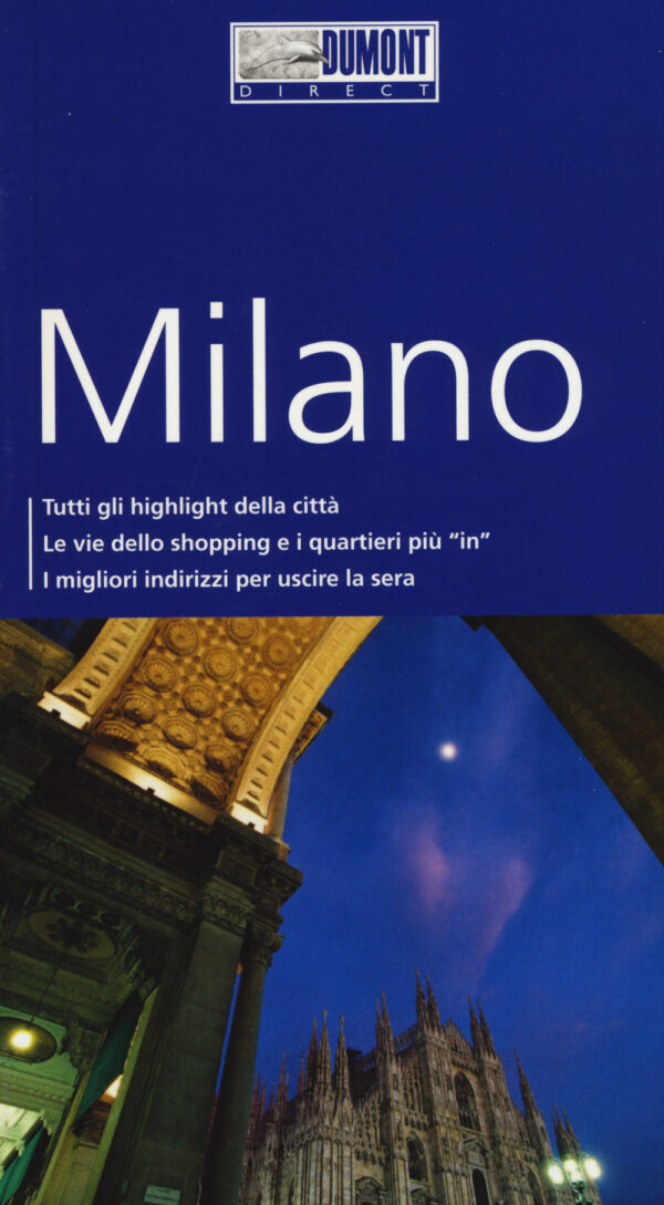 Libro Milano. Con mappa di Aylie Lonmon - ean 9788897749578 - Dumont