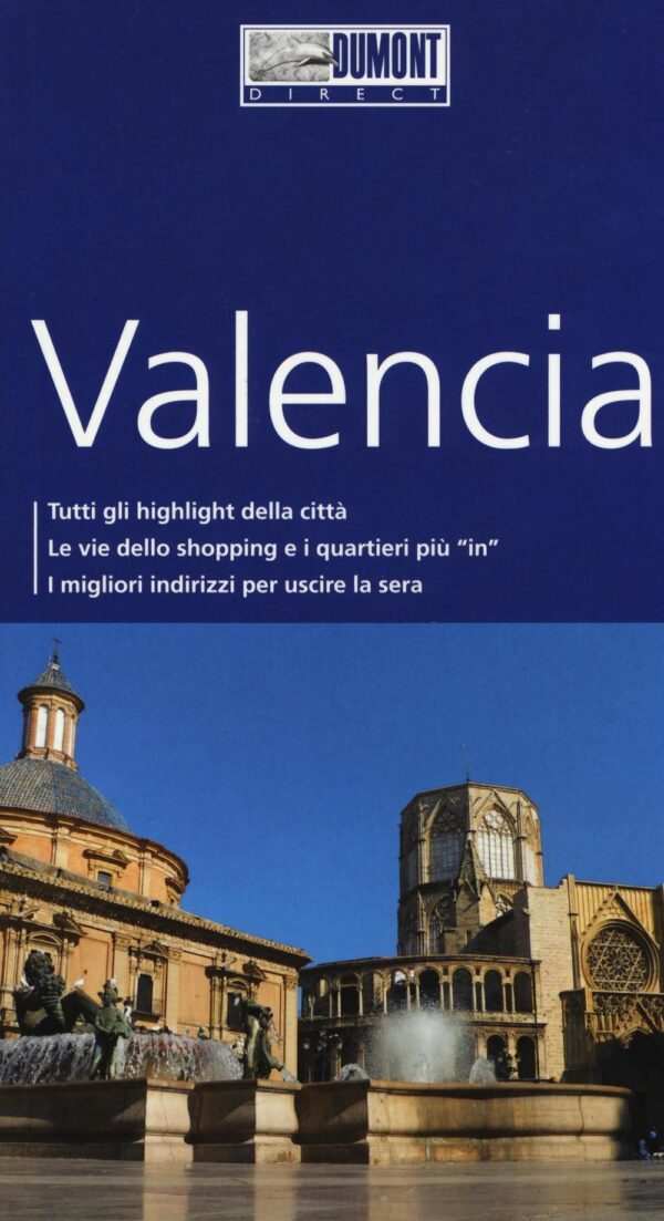 Libro Valencia. Con mappa di Daniel Izquierdo Haenni - ean 9788897749820 - Dumont