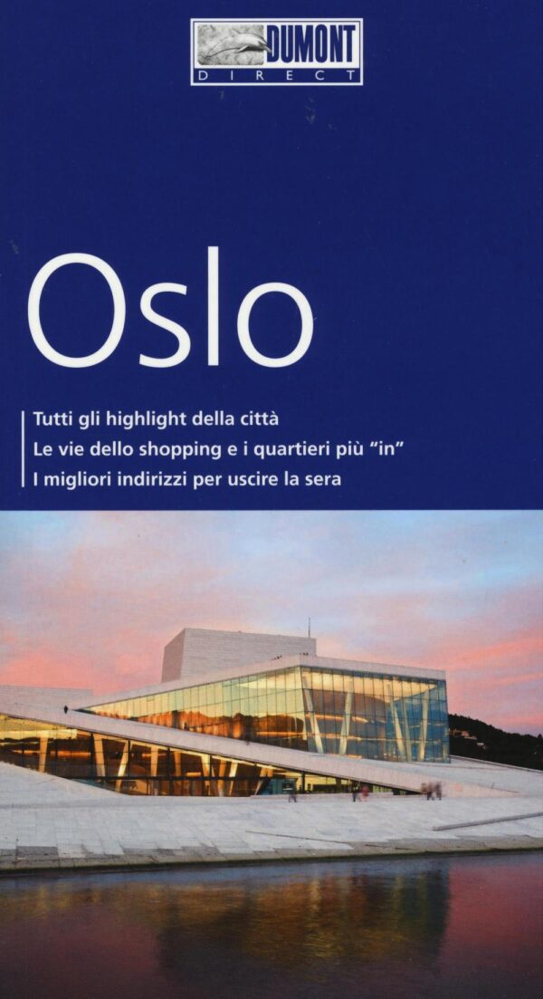 Libro Oslo. Con mappa di Michael Möbius; Annette Ster - ean 9788897749912 - Dumont