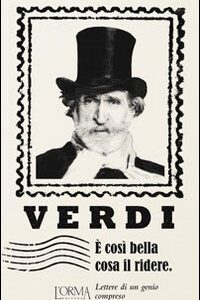 Libro È così bella cosa il ridere. Lettere di un genio compreso di Giuseppe Verdi - ean 9788898038121 - L'orma